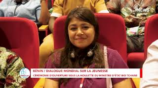 BÉNIN DIALOGUE MONDIAL SUR LA JEUNESSE CÉRÉMONIE D’OUVERTURE [upl. by Warms]