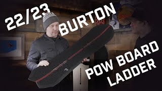 2223 Burton Powder Boards Ladder [upl. by Rehpotsirhcnhoj]