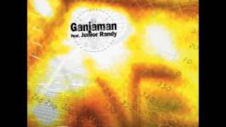 Ganjaman feat Junior Randy  Ganjafarmer [upl. by Singer]