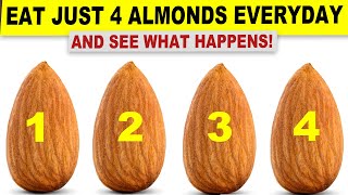 Whatll Happen If You Eat 4 Almonds Every Day [upl. by Riva]