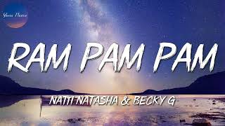 🎵 Natti Natasha x Becky G  Ram Pam Pam Letra [upl. by Sivat]