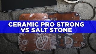 Ceramic Pro STRONG vs salt stone [upl. by Katerina]