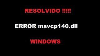 Error msvcp140 dll WINDOWS 10 RESOLVIDO [upl. by Nylcoj]