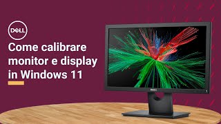 Calibrare il monitor o il display in Windows 11  Supporto Ufficiale Dell [upl. by Bigner693]