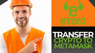 How To Transfer Crypto From Etoro To Metamask  Full Guide 2024 [upl. by Childers]