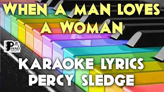 PERCY SLEDGE WHEN A MAN LOVES A WOMEN KARAOKE LYRICS VERSION HD [upl. by Enitsyrk]