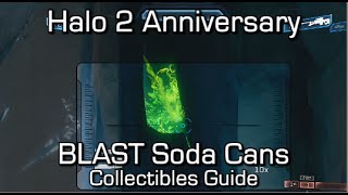 Halo 2 Anniversary  All 6 BLAST Soda Can Locations  BLASTacular Achievement Guide [upl. by Elberta489]