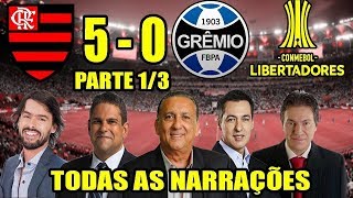 Todas as narrações  Flamengo 5 x 0 Grêmio  Libertadores 2019  Parte 13 [upl. by Dalton]