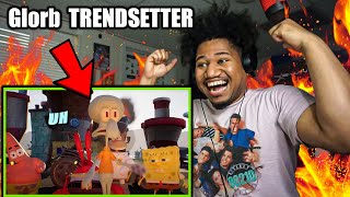 HE WENT OFF 🔥 Glorb  TRENDSETTER Official Music Video REACTION [upl. by Nairadal]