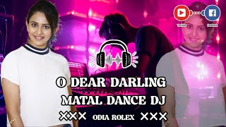 O DEAR DARLING  NAGPURI MATAL DANCE  ODIA ROLEX [upl. by Ynohtnael]