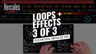 DJC Inpulse 200  Loop amp Effects Tutorial  Intermediate level 33  Hercules [upl. by Lieno875]