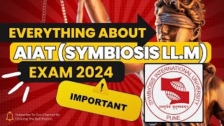 Everything about Symbiosis LLM Entrance Exam 2024 AIAT amp PI [upl. by Holland418]