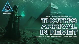 Thoths Arrival In Ancient Khem  From Emerald Tablets  Astral Legends [upl. by Mahan]