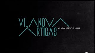 Trailer oficial quotVilanova Artigas o arquiteto e a luzquot [upl. by Marley]