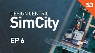 Design Centric SimCity Season 3  EP 6  Yet Another Oil Well [upl. by Drucie]