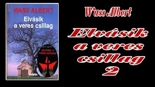 Wass Albert  Elvásik a veres csillag 2 [upl. by Cusack606]