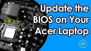 How to Update the BIOS in Your Acer Laptop [upl. by Sile]