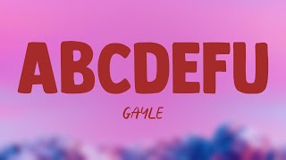 abcdefu  GAYLE Lyrics Version 🐬 [upl. by Regnig]