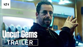 Uncut Gems  Official Trailer HD  A24 [upl. by Kalin]