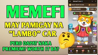 Memefi coin may pamigay na CAR quotLAMBOquot sa mga naka premium worth it ba [upl. by Avigdor213]