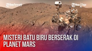 Misteri Batu Biru Berserak di Planet Mars [upl. by Yeta]