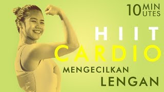 Beginilah Cara Mengecilkan Lengan Dengan Gerakan 10 Menit HIIT Cardio  HIIT Workout [upl. by Anilehs]