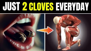 What Happens To Your Body When You Eat 2 Cloves Every Day   Cloves Health Benefits [upl. by Yeoj827]