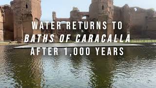 Water Returns to the Baths of Caracalla After 1000 Years [upl. by Robers943]