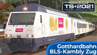 GOTTHARDBAHN  Der BLS  Kambly Zug Re465  TRAIN SIMULATOR 2021  SimTrainch – Gotthardstrecke [upl. by Eiclehc28]