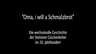 quotOma I will a Schmalzbrotquot  Die Geschichte der Stettener Glockenkelter [upl. by Adnic]