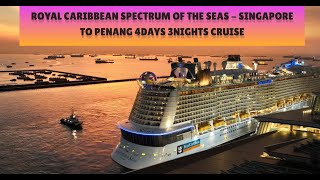 First Cruise Royal Caribbean Spectrum of the Seas  Singapore to Penang in Ocean view Balcony Room [upl. by Nolyad541]