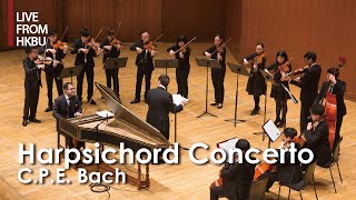 CPE Bach Harpsichord Concerto in D minor Wq 23  Esfahani · Poon · CMHK [upl. by Papke]