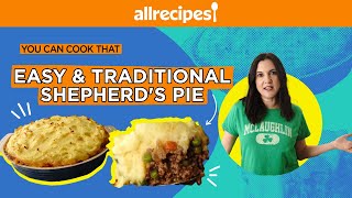 How to Make an Easy and Traditional Shepherd’s Pie  You Can Cook That  Allrecipescom [upl. by Palgrave]