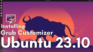 How to Install GrubCustomizer on Ubuntu 2310 Mantic Minotaur  Bootloader Customization Ubuntu [upl. by Caren98]