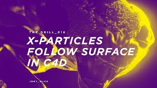 The Drill016  XParticles Follow Surface in C4D [upl. by Ymia]