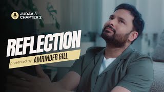 Amrinder Gill  Reflection Official Video Judaa 3 Chapter 2  Amrinder Gill New Song [upl. by Ibor]