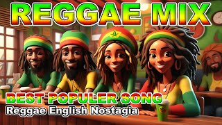 Top Song Reggae Remix Hits 2024 Nonstop Vibes 🔥 THE BEST OF INTERNATIONAL REGGAE 🔥 REGGAE MIX ROOTS [upl. by Gherardo]