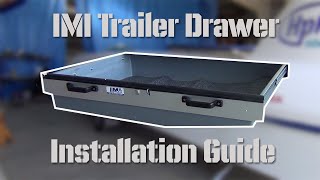 IMI Trailer Drawer  Installation Guide [upl. by Bullion]