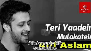 Teri Yaadein Atif Aslam [upl. by Eelyme]