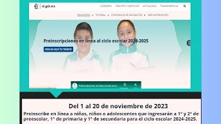 Preinscripciones en linea al ciclo escolar 2024 2025 Prescolar Primaria y Secundaria [upl. by Ursi691]