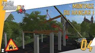 🚜 Farming Simulator 17 🎍 Entretien communal 4 Construction du dépôt 34  Montage de la structure [upl. by Evadne871]