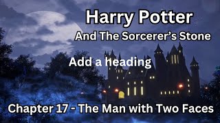 The Man with Two Faces  Chapter 17 Summary  Harry Potter and the Sorcerers Stone [upl. by Fifine]