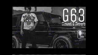 G63  Sidhu moose wala  Amg slow amp reverb  full song [upl. by Tal]