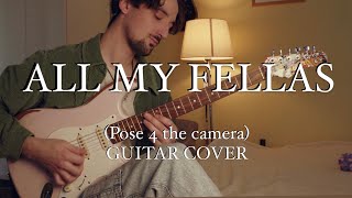 ALL MY FELLAS Guitar Cover by JonLui [upl. by Zetnod67]