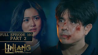 Linlang Full Episode 103  Part 24  English Subbed [upl. by Leva]