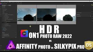 HDR Tutorial in ON1 Photo Raw 2022 vs Affinity Photo vs Silkypix DS Pro Which One Is Better [upl. by Ycniuqal]