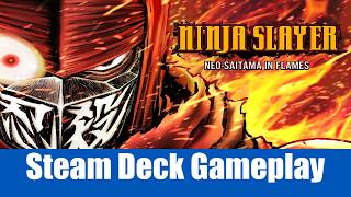 NINJA SLAYER NEOSAITAMA IN FLAMES Steam Deck Gameplay [upl. by Germain]