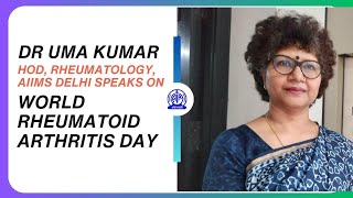 World Rheumatoid Arthritis Day  Dr Uma Kumar AIIMS Delhi [upl. by Eerolam]