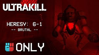 ULTRAKILL Cry for the Weeper 61  Brutal PRank ARMS ONLY [upl. by Mairb]