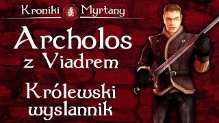 Kroniki Myrtany Archolos z Viadrem 25  Królewski wysłannik [upl. by Denna942]